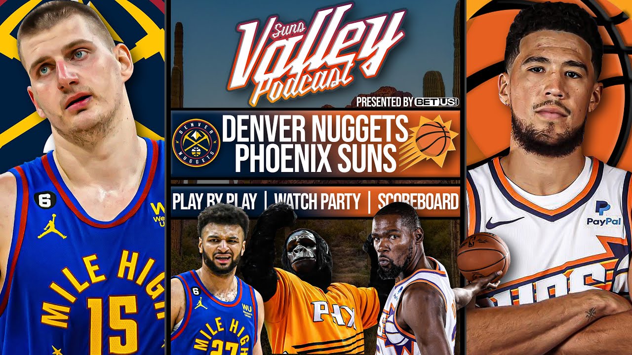 Denver Nuggets Vs Phoenix Suns | LIVE Reaction | Scoreboard | Play By ...