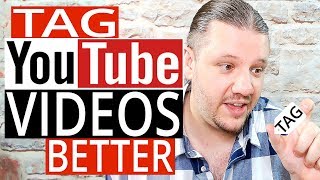 How To Tag YouTube Videos Better - Tag Videos Better & Get More Views On YouTube