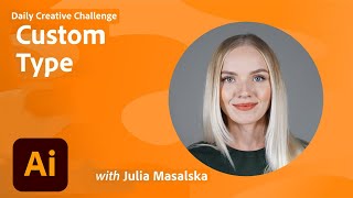 Illustrator Daily Creative Challenge - Custom Type | Adobe Creative Cloud