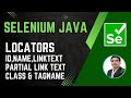 Session 22 - Selenium with Java|Locators(ID,Name,LinkText,PartialLinkText,Class&Tag)