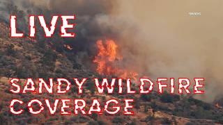 🛑LIVE NOW WILDFIRE COVERAGE | SANDY FIRE IN CALIFORNIA🛑#news #media #losangeles #scanner