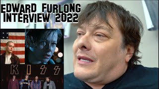 Edward Furlong Interview 2022 - Terminator Dark Fate/American History X/Detroit Rock City/T2