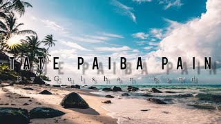 Tate Paiba Pain | Saware Saware | Humane Sagar Hit song | Cover By Gulshan Kand