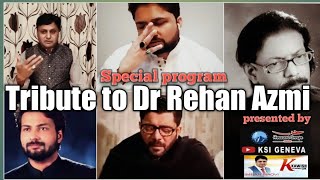 Tribute to Rehan Azmi | Mir Hasan Mir | Raza Abbas Zaidi | Salman Azmi | Imran Naqvi | by KSI Geneva