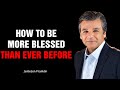 How To Be More Blessed Than Ever Before | Pastor Jentezen Franklin