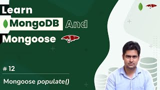 Mongoose Populate | Mongoose reference and populate | MongoDB in Hindi #12 #mongodb #mongoose