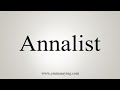 How To Say Annalist