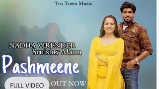 Pashmeene | Jung Sandhu | Nadha Virender | Latest Punjabi Songs 2021 | New Punjabi Songs 2021