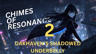 OAKHAVEN’S SHADOWED UNDERBELLY - EPISODE 2