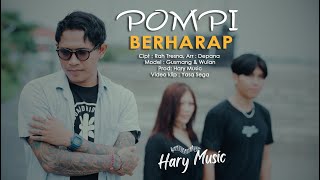 BERHARAP - POMPI ( Official Music Video )