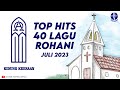 Top Hits 40 Lagu Kidung Keesaan Juli 2023 | Versi Hymne - Panduan Gerejawi