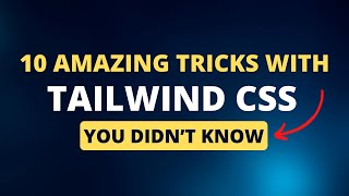 10 amazing tricks with Tailwind CSS you didn't know