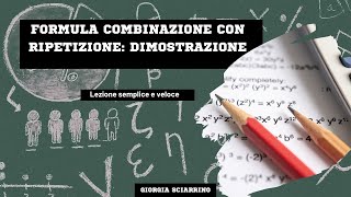 FORMULA COMBINAZIONI CON RIPETIZIONI. CERCHIAMO DI CAPIRE LA FORMULA!!!