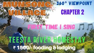 MUNSONG VILLAGE || Best Birthday ever || Teesta River View Homestay || Melodious Evening || 360°view