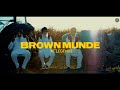 BROWN MUNDE (OFFICIAL VIDEO) AP DHILLON | GURINDER GILL | SHINDA KAHLON | GMINXR