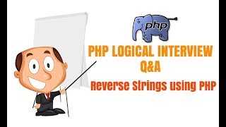 PHP Logical Interview Q&A | Reverse String with\without inbuilt function in PHP
