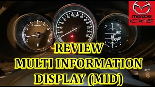 REVIEW MID (MULTI INFORMATION DISPLAY) MAZDA CX-5