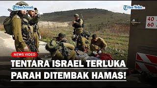 TENTARA ISRAEL Terluka Parah Ditembak Pasukan Hamas di Jalur Gaza!