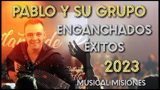 Pablo y su grupo - Enganchados éxitos  2023 #enganchado #misiones