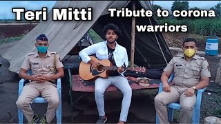 ‘Teri mitti’ guitar cover  as a tribute to ‘Corona Warriors‘|Akshay kumar|Bpraak|