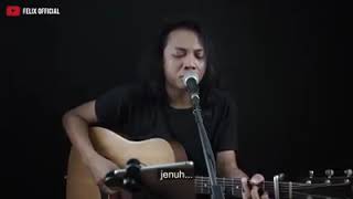 Felix Irwan (cover) Jenuh - Rio Febrian