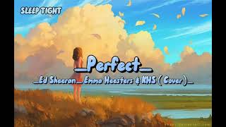 [Lyrics + Vietsub] Perfect - Ed sheeran || Emma Heester & KHS (Cover)