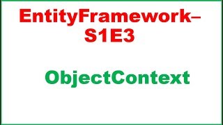 EntityFramework S1E3 : ObjectContext