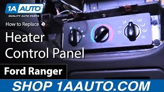 How to Replace Heater Control Panel 98-12 Ford Ranger