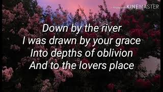 Down by the river Milky Chance Lyrics