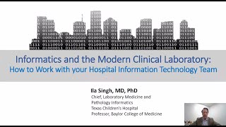 Informatics and the modern clinical laboratory: how to work with your hospital information...