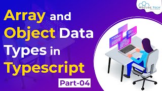What are Array & Object Data Types in TypeScript | Typescript Tutorials