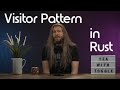 The visitor pattern in Rust