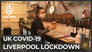 UK puts Liverpool under strict COVID-19 lockdown