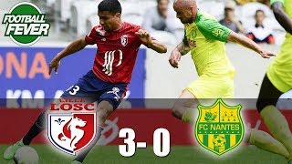 Lille VS Nantes 3-0 | Goals & Highlights | Ligue 1 06-08-2017