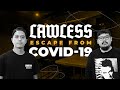 LAWLESS ESCAPE FROM COVID-19