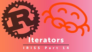 Iterators - Part 14 of Idiomatic Rust in Simple Steps