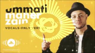 Maher Zain - Ummati (English) | ماهر زين | (Vocals Only - بدون موسيقى) | 8D Audio