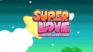 Zero Venture - Super Love ft.  Natalia Natchan (Lyric Version)