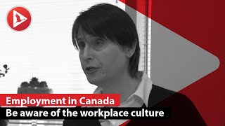 Canadian workplace culture – 'It's different,' says Joanna Samuels