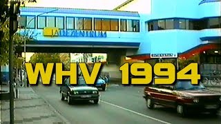 Wilhelmshaven 1994: Innenstadt und Jade-Zentrum