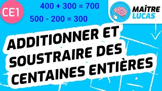 Addition et soustraction des centaines entières CE1 - Cycle 2 - Maths - Mathématiques - Calcul