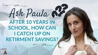 10 Years in School & Behind on Retirement Savings - What to Do? | Afford Anything Podcast (Audio)