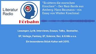 “Es zittern die morschen Knochen” – Der Nazi-Barde aus Amberg: Hans Baumann – ein Essay von...