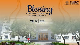 Blessing day  Second floor of Block-2 Christ Public School Mysore