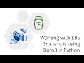 Working with EBS Snapshots in Python using Boto3