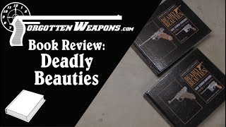 Book Review: Deadly Beauties - Rare German Handguns