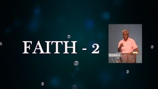 Faith - 2 ,Rev. Sam P. Chelladurai (22.02.2017)