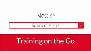 Nexis® - Alerts