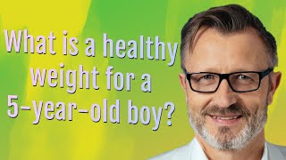 What is a healthy weight for a 5-year-old boy?