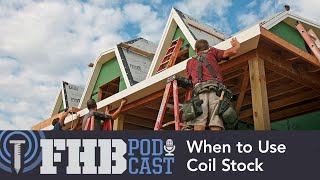 When to Use Coil Stock on Fascia and Rake Trim | FHB Podcast 660